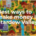 How to Make Money in Stardew Valley